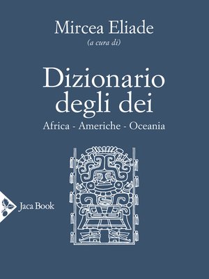 cover image of Dizionario degli dei. Mediterraneo, Eurasia, Estremo Oriente